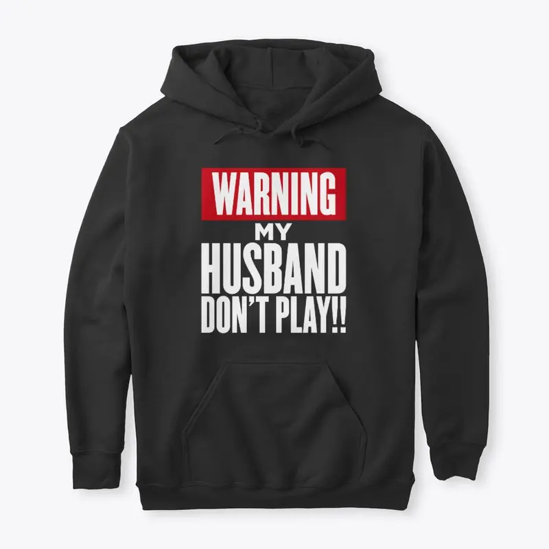 Warning My Husband Don't Play!!